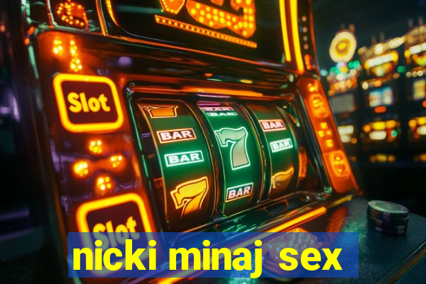 nicki minaj sex