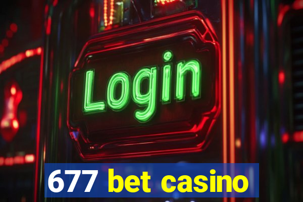 677 bet casino