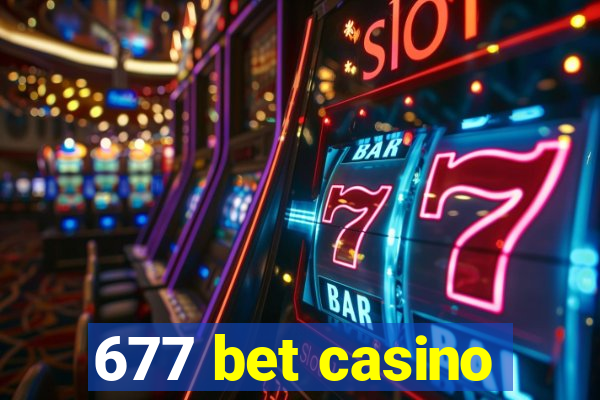 677 bet casino