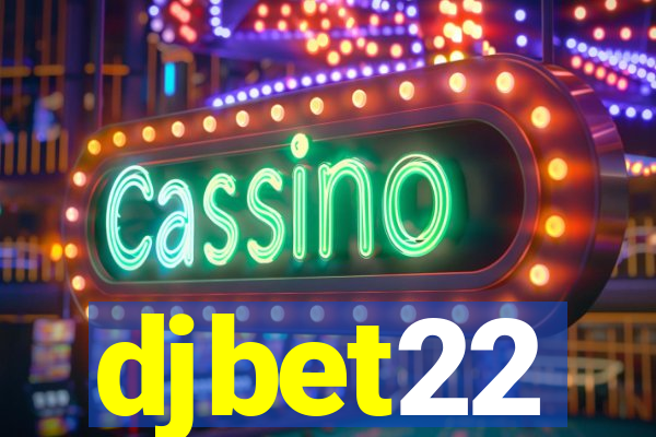 djbet22