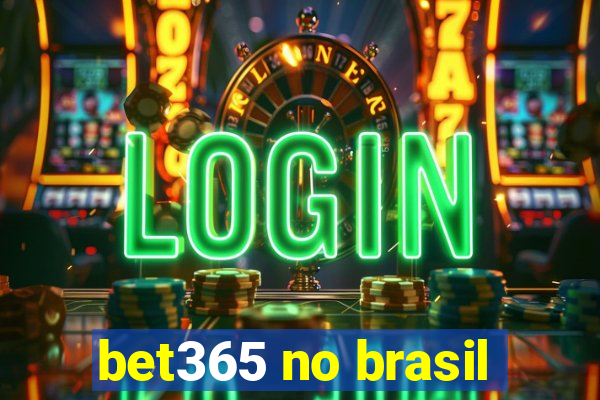 bet365 no brasil