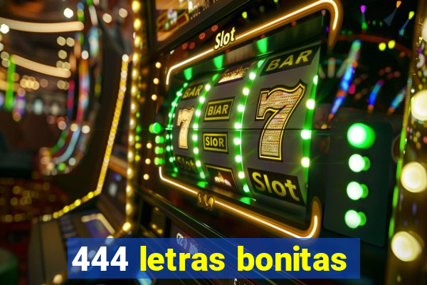 444 letras bonitas