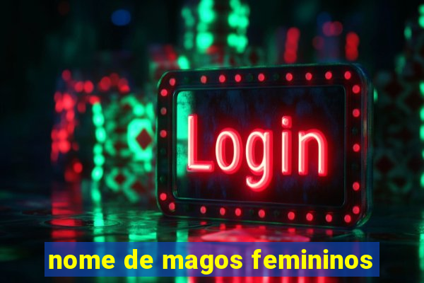 nome de magos femininos