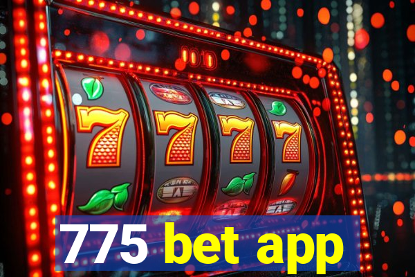 775 bet app