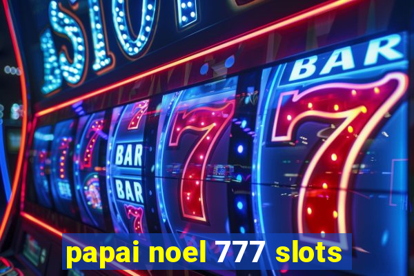 papai noel 777 slots