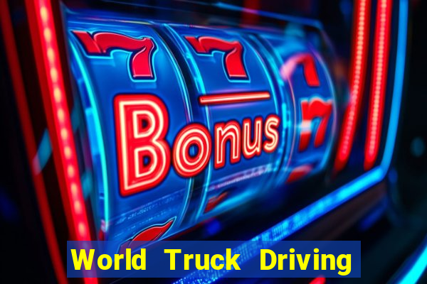 World Truck Driving Simulator Dinheiro Infinito tudo desbloqueado