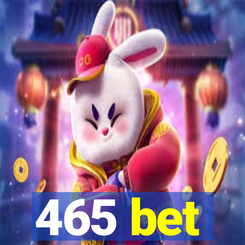 465 bet