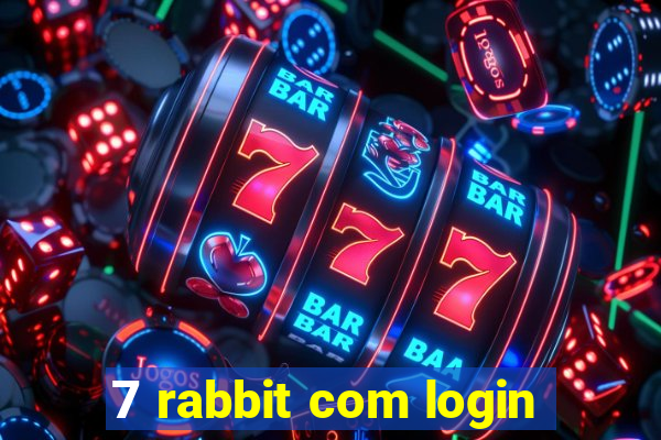 7 rabbit com login