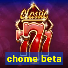 chome beta