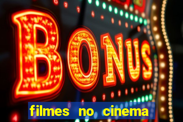 filmes no cinema conquista sul