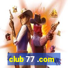 club 77 .com