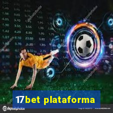 17bet plataforma