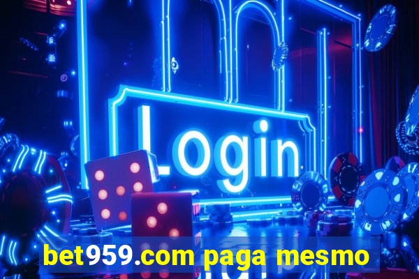 bet959.com paga mesmo