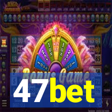 47bet