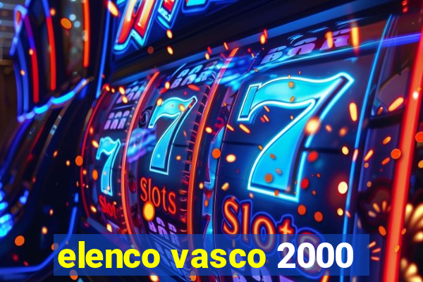 elenco vasco 2000