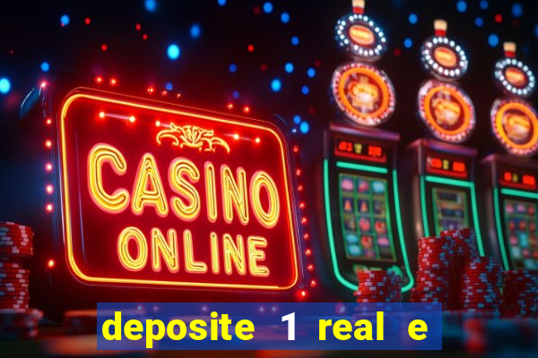 deposite 1 real e ganhe 20