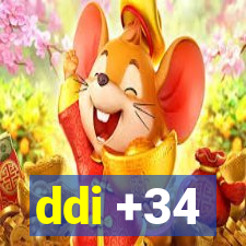 ddi +34