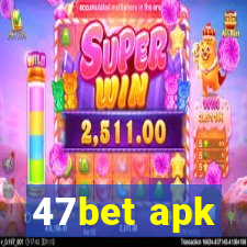 47bet apk