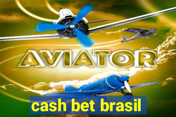 cash bet brasil