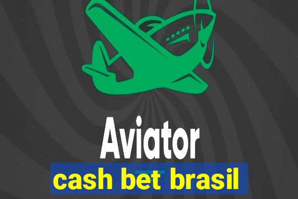 cash bet brasil