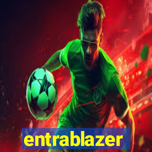 entrablazer