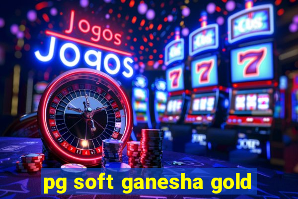 pg soft ganesha gold