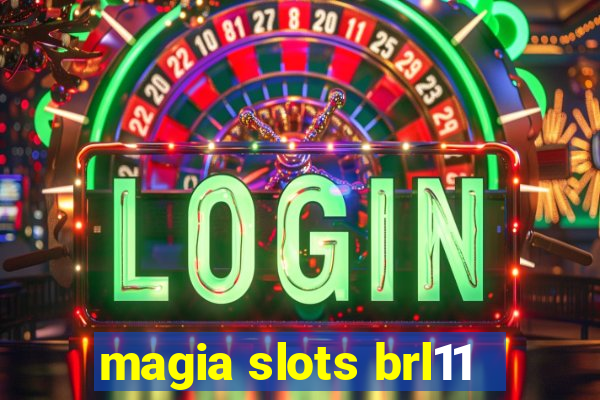 magia slots brl11