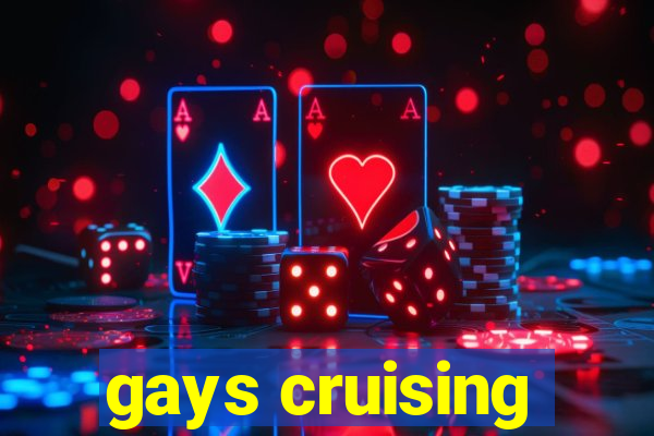 gays cruising