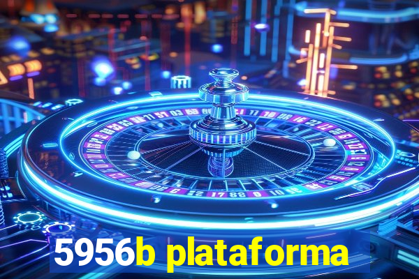 5956b plataforma