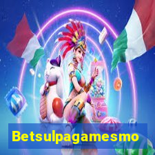 Betsulpagamesmo