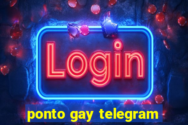 ponto gay telegram