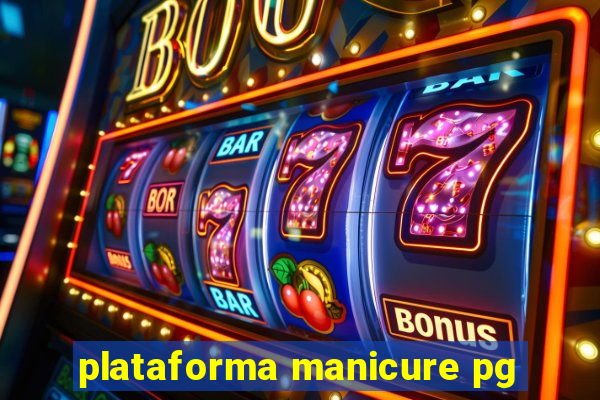 plataforma manicure pg