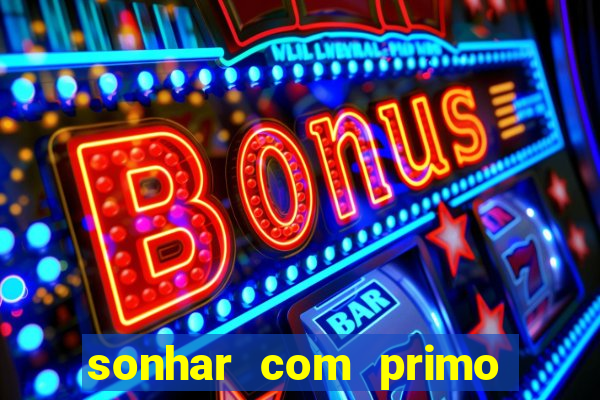 sonhar com primo livro dos sonhos