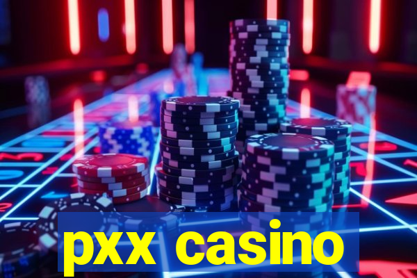 pxx casino