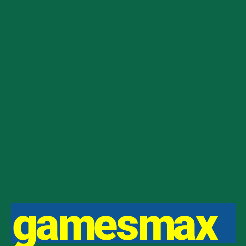 gamesmax