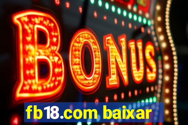 fb18.com baixar