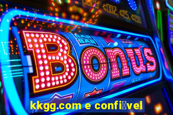 kkgg.com e confi谩vel