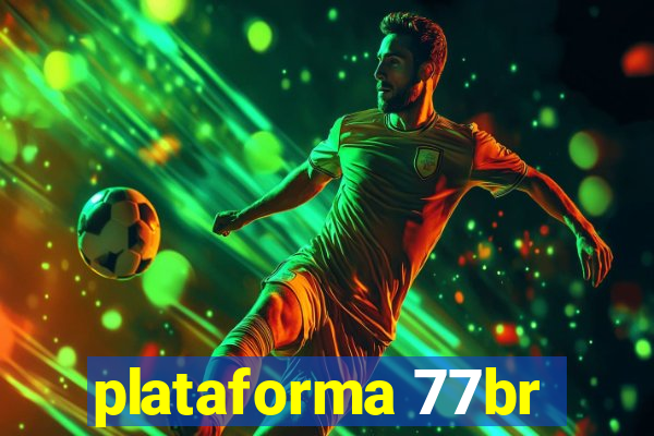 plataforma 77br