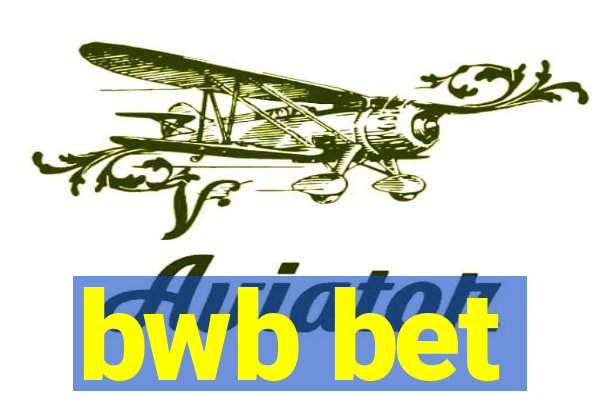 bwb bet