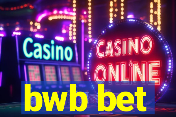 bwb bet