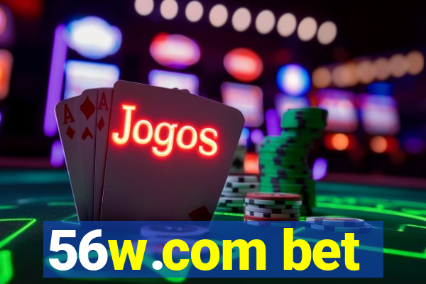 56w.com bet