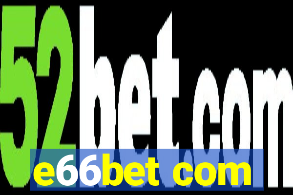 e66bet com