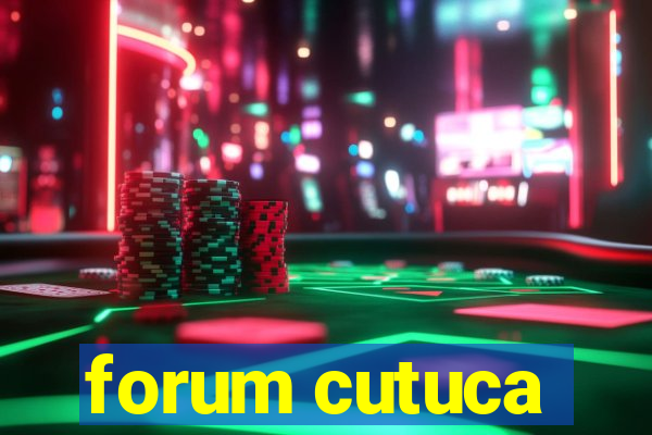 forum cutuca