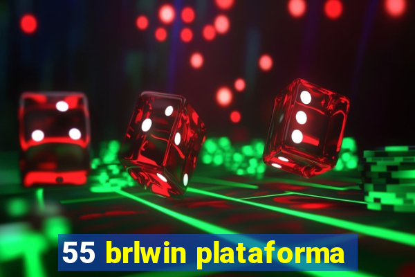 55 brlwin plataforma