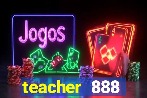 teacher 888 plataforma login