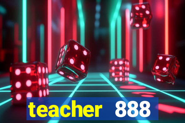 teacher 888 plataforma login