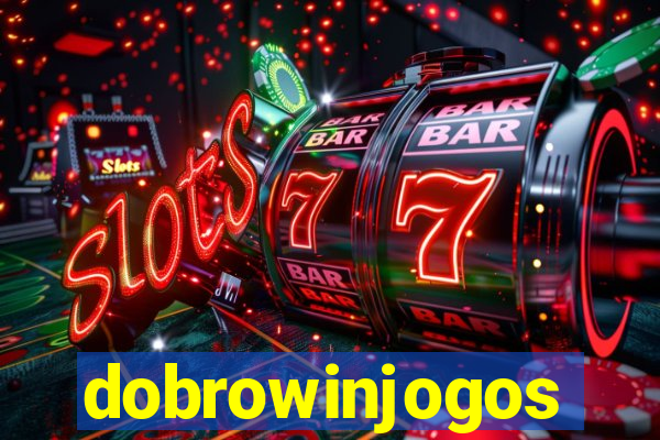 dobrowinjogos