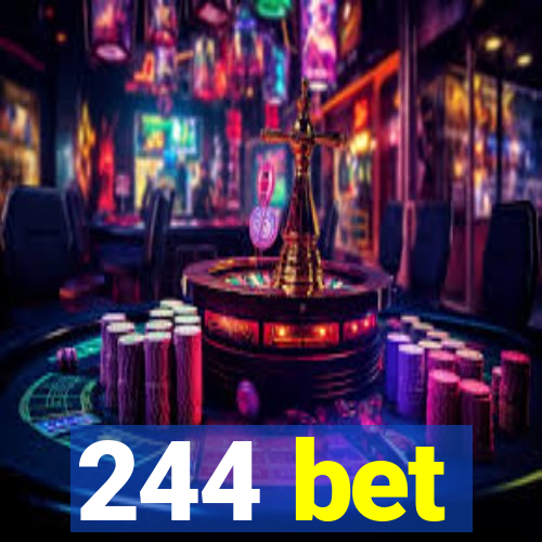 244 bet