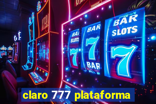 claro 777 plataforma