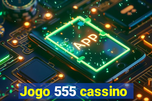 Jogo 555 cassino